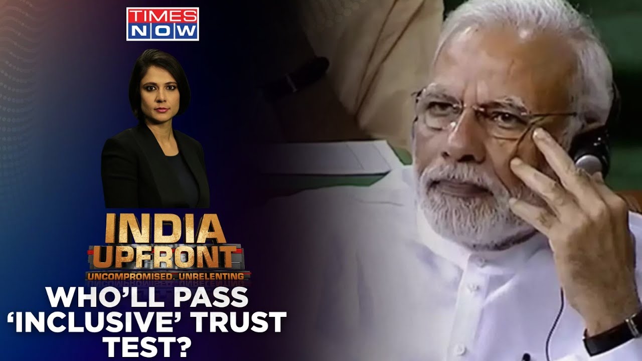 Fight For &lsquo;Trust&rsquo; On House Floor Against NDA | Opposition Seeks &lsquo;Credibility Test&rsquo; | India Upfront