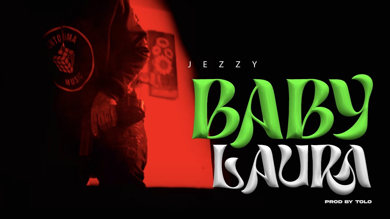 Jezzy - BABY LAURA | Video Oficial