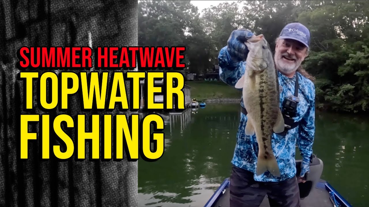 Summer Heatwave Topwater Fishing!
