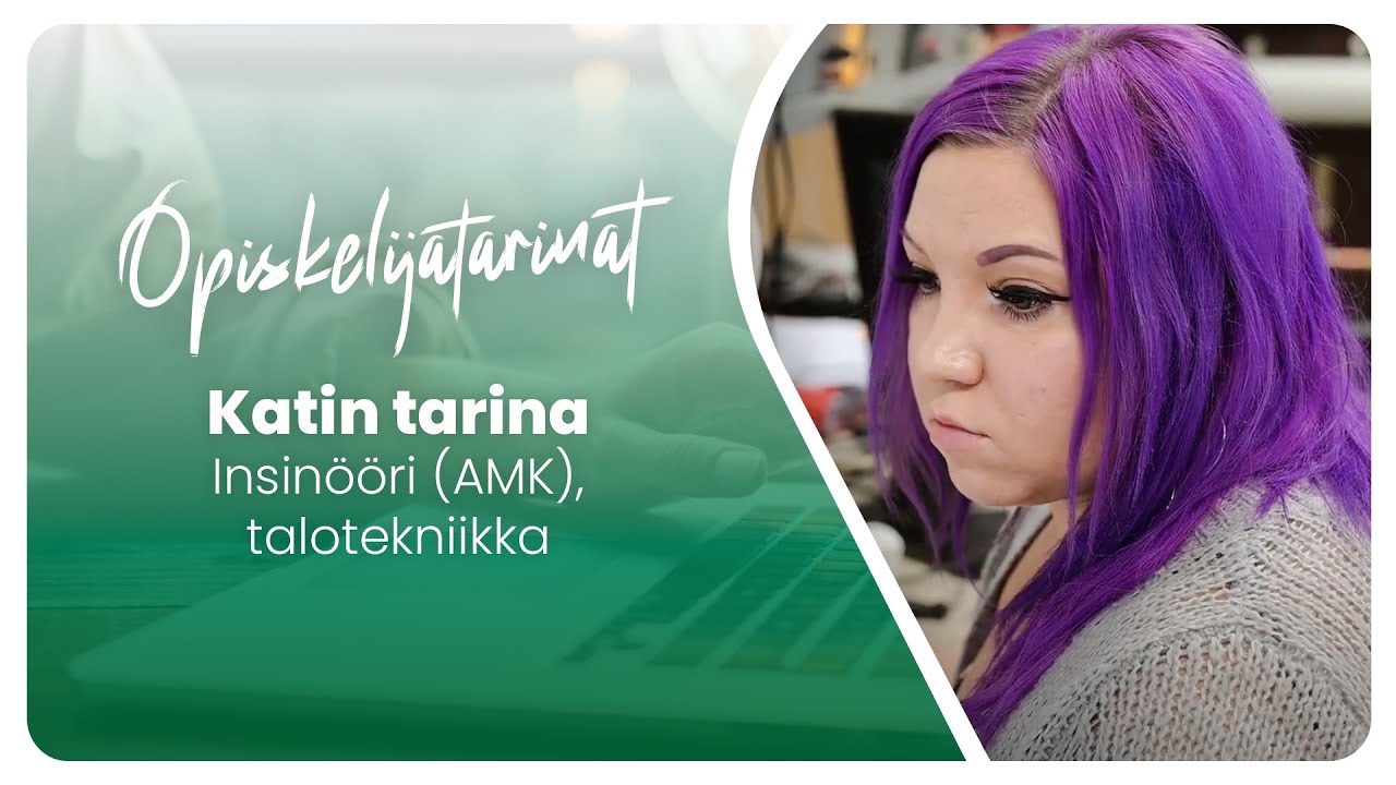 Opiskelijatarina - Kati Reittu, Insinööri (AMK), talotekniikka