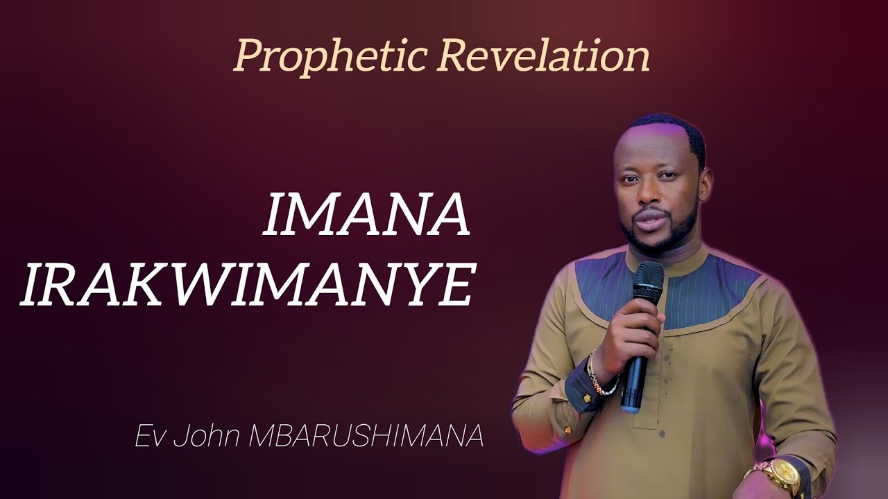 IMANA IRAKWIMANYE NTIZAGUTANGA WITH EV JOHN MBARUSHIMANA 