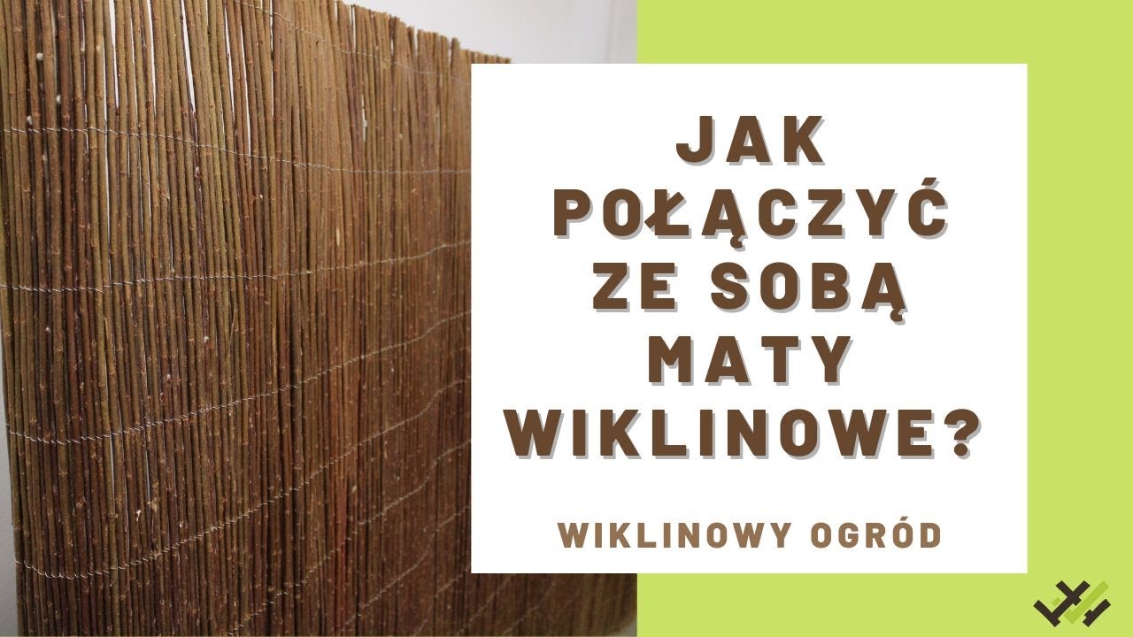 Jak połączyć maty wiklinowe? | Wiklinowy Ogr&oacute;d