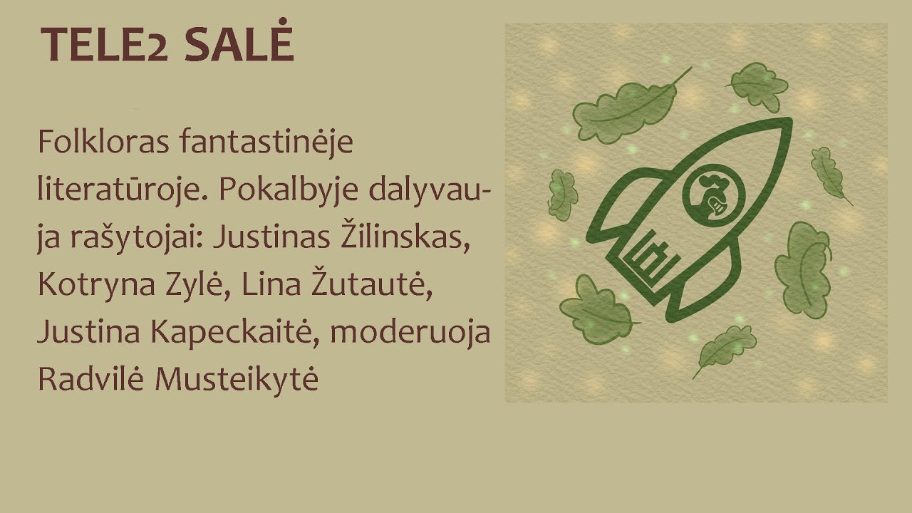 Folkloras fantastinėje literatūroje.  Pokalbyje dalyvauja rašytojai