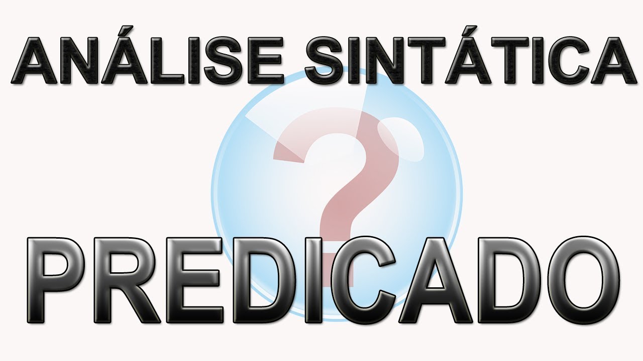 Predicado - Definições e Exercícios
