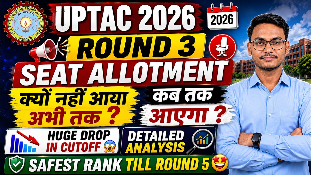 Uptac 2026 Round 3 Seat Allotment 😱 Why Is It Delayed? Huge Cutoff Drop & Safest Rank Till Round 5 🔥