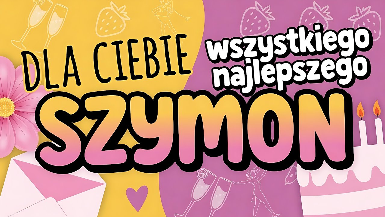 SZYMON &bull; SZYMEK 🎙️ Piosenka na imieniny Szymona 💐 Życzenia imieninowe dla Szymka