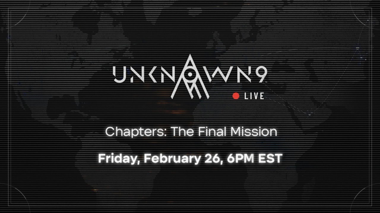 Unknown 9: Live - Chapters: The Final Mission