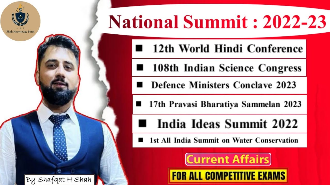 National Summits: 2022-23 | Current Affairs | For All Major Exams UPSC,JKPSC,JKSSB,SSC,CDS,CAPF,NDA