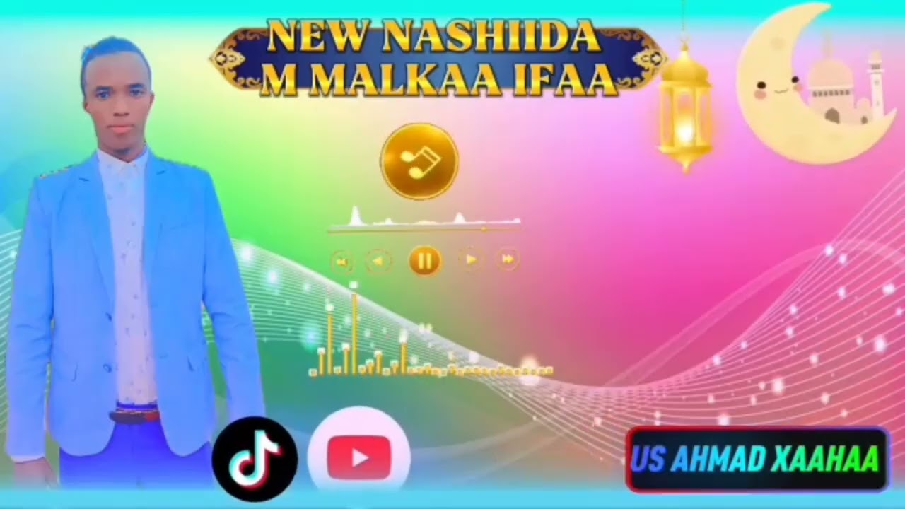 Nashiidaa Haarewa Majliisa Malkaa ifaa By Ahamad xaahaa 