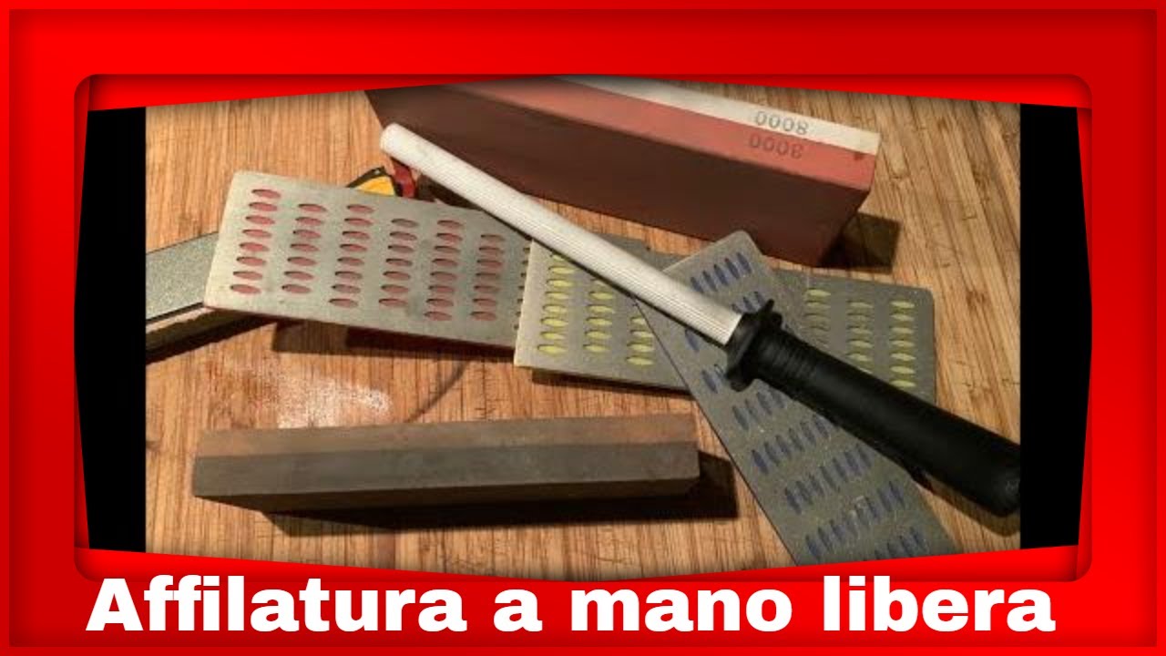 Parliamo di coltelli, l’Affilatura a mano libera