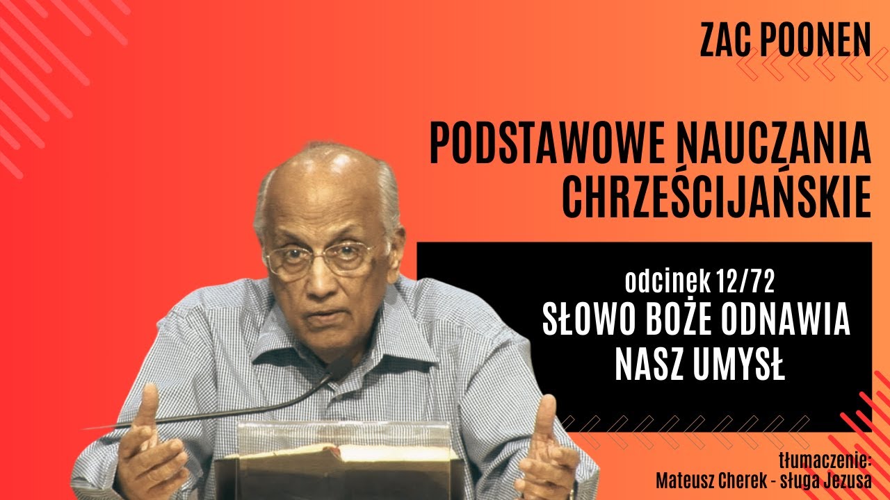 Słowo Boże odnawia nasz umysł - Zac Poonen