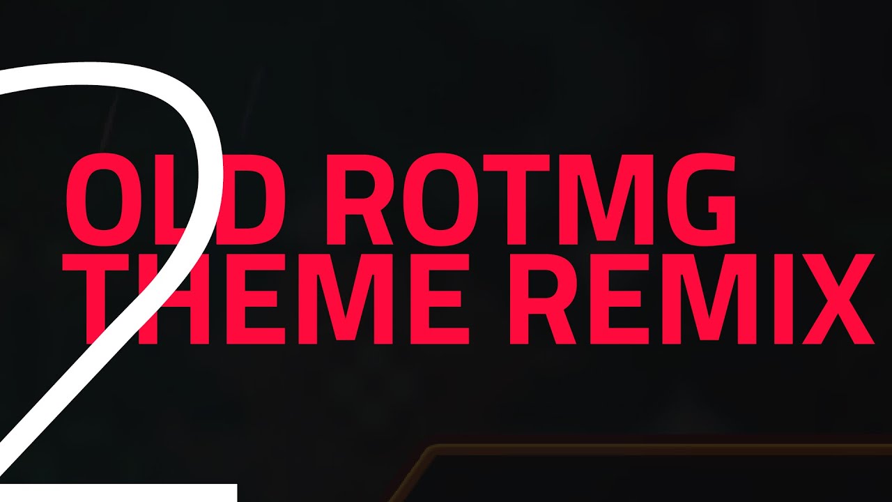 Realm of the Mad God Theme Remix 2 (2018)