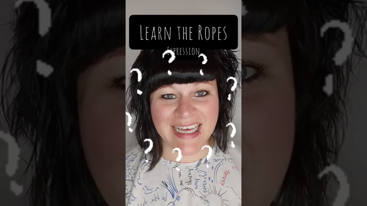 Expression: Learn the Ropes