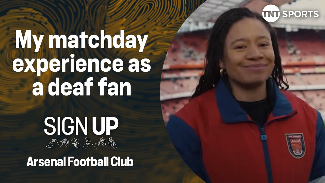 Sign Up - Into Football | Arsenal set British Sign Language (BSL) standard for Premier League ❤️