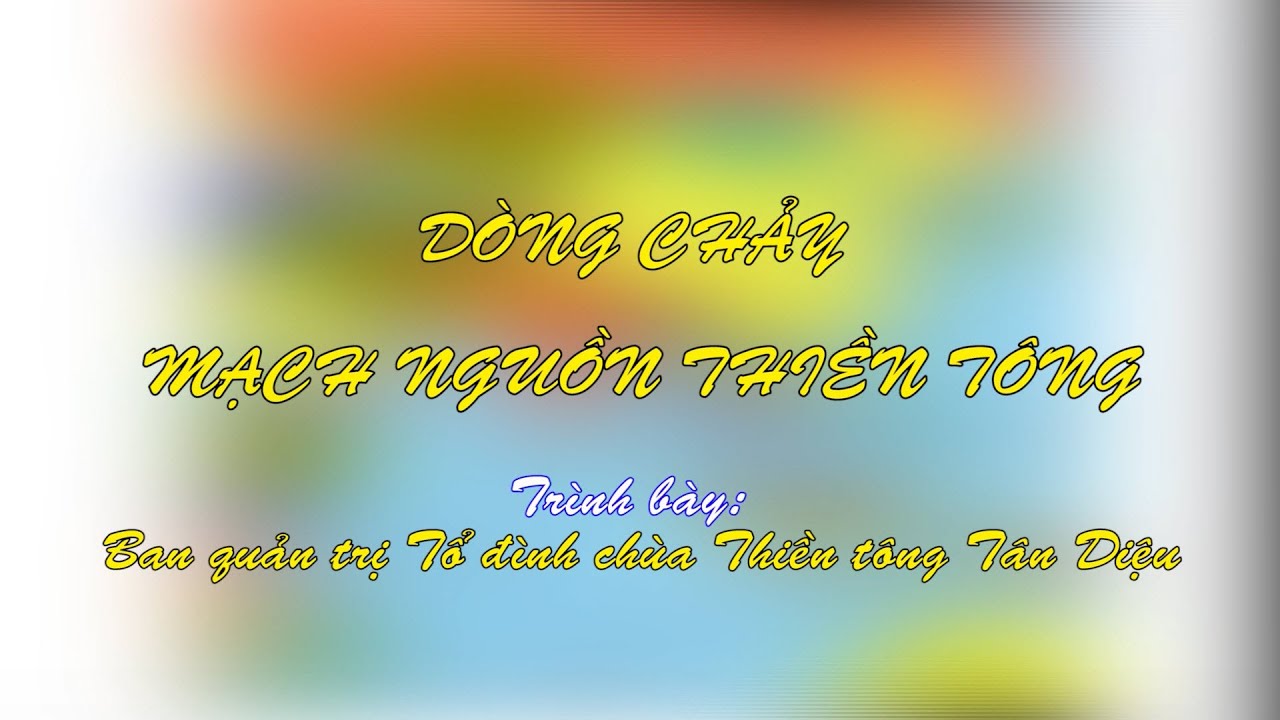 DÒNG CHẢY MẠCH NGUỒN THIỀN TÔNG
