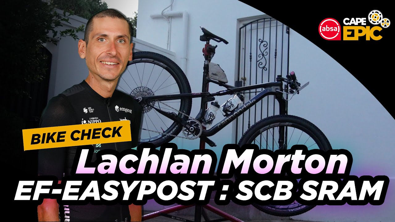 Epic Bike Check | Lachlan Morton | 2023 Absa Cape Epic