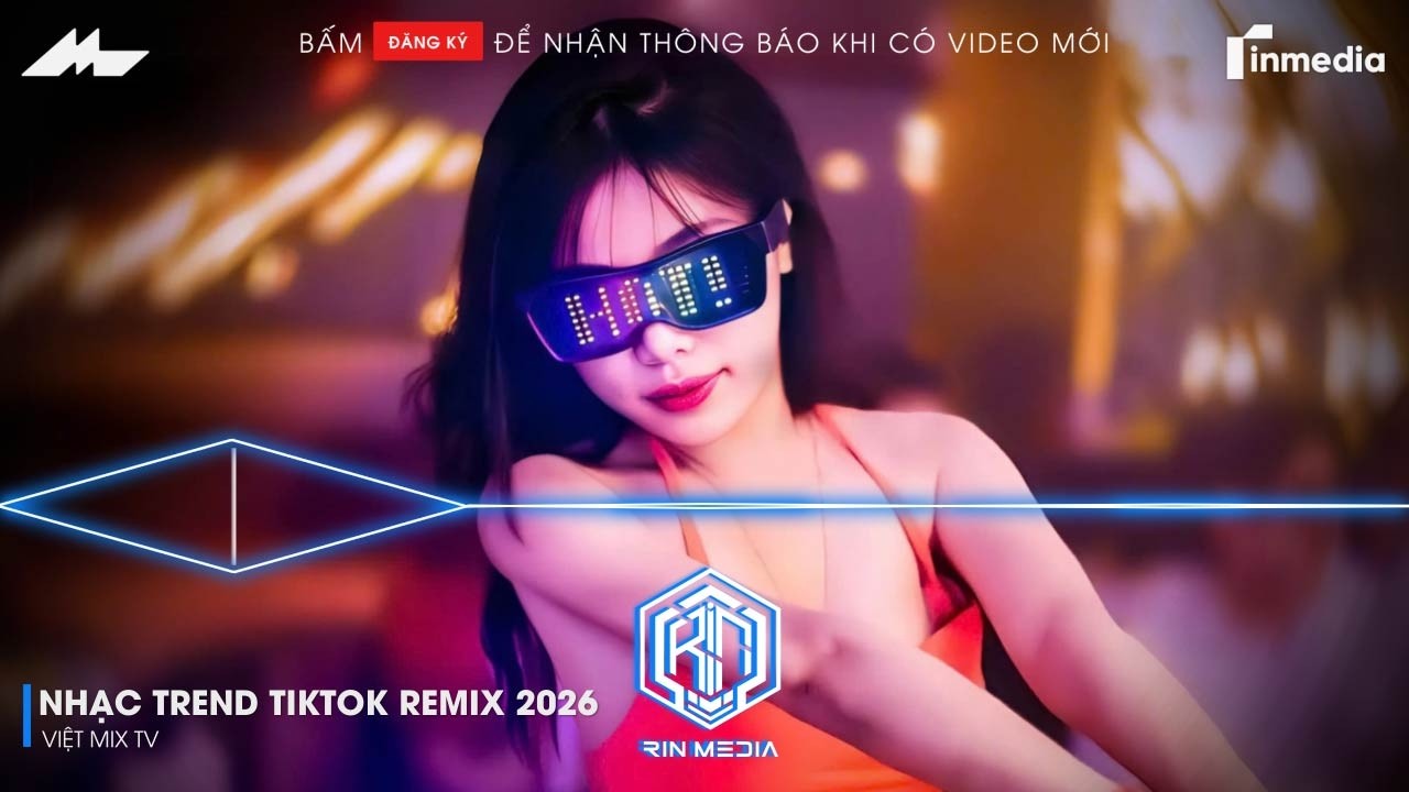 NHẠC TREND TIKTOK REMIX 2026 | NONSTOP 2026 VIỆT MIX BASS CỰC MẠNH | NHẠC TRẺ REMIX HAY NHẤT 2026