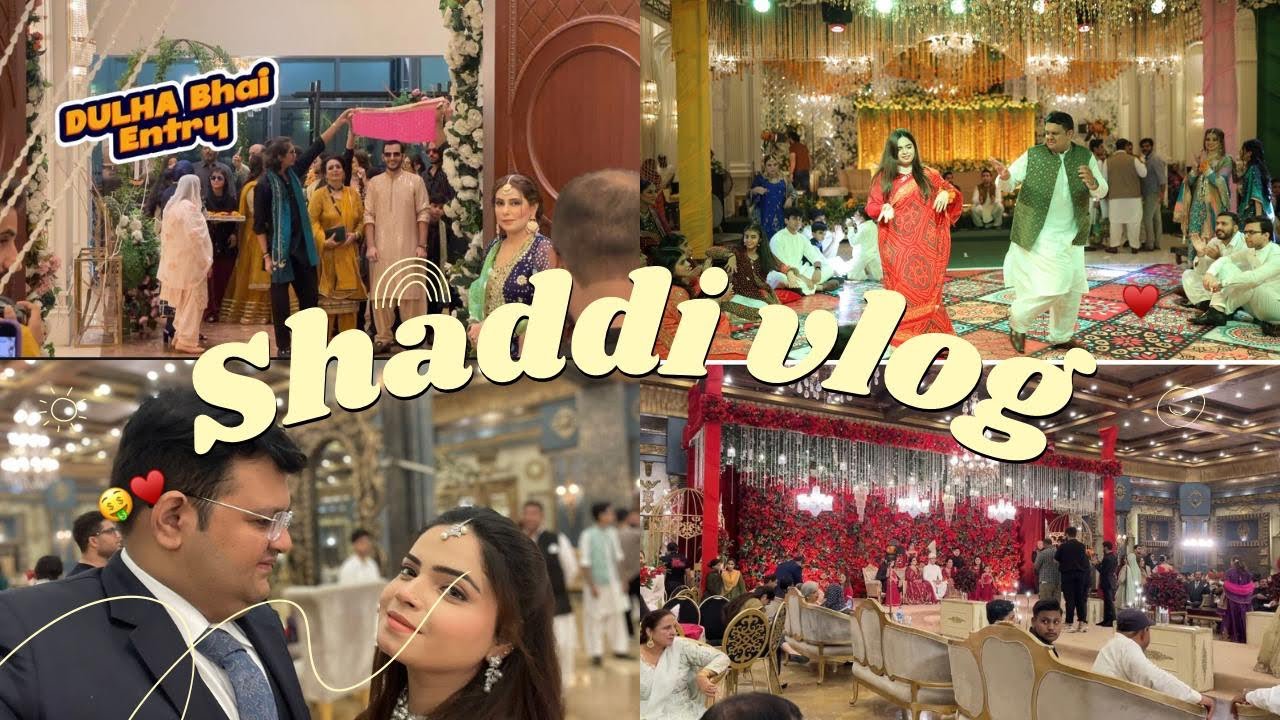 Shaadi Wala Vlog | Pakistani Wedding Stories