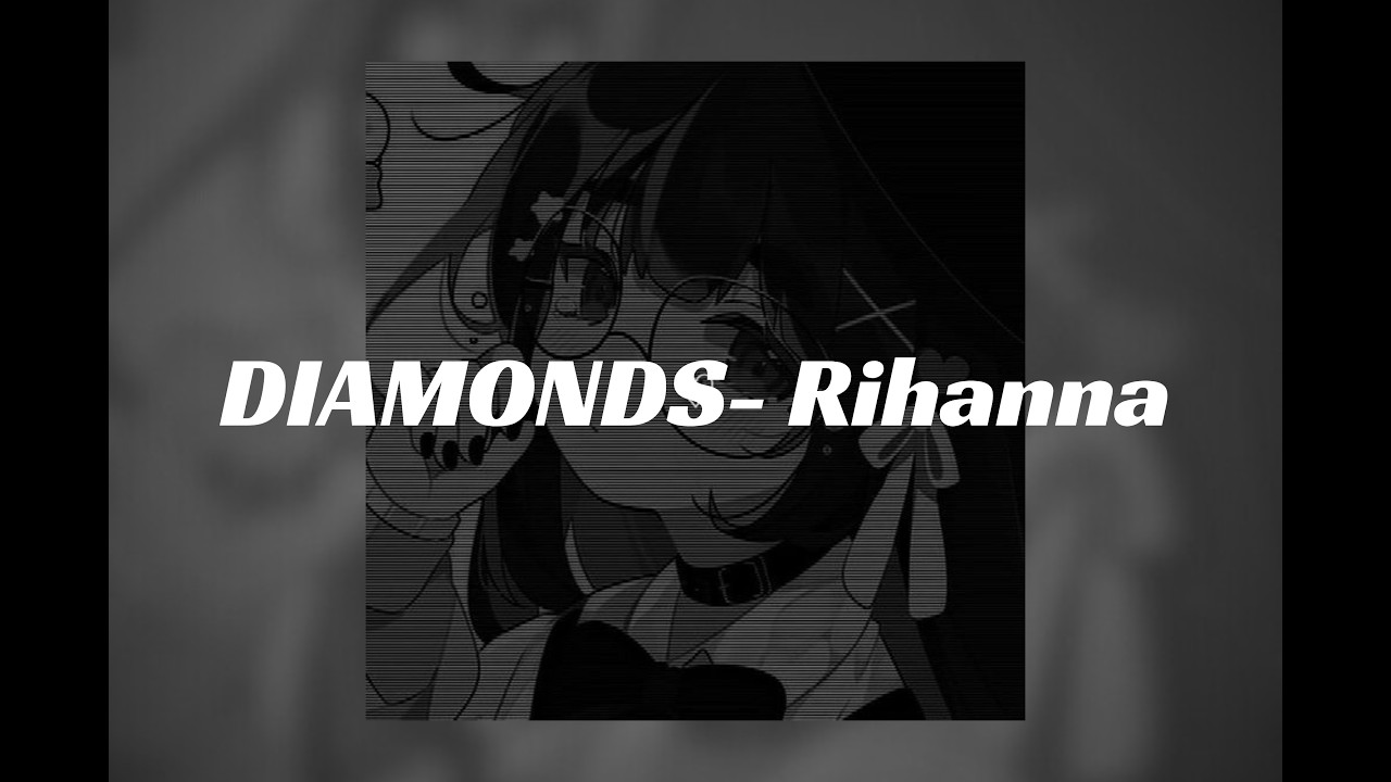 Diamonds- Rihanna ( Sped Up ) ✧✩₊˚.⋆☾⋆⁺₊✧
