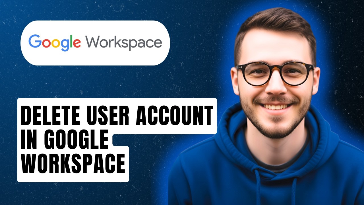 How To Delete User Account In Google Workspace [2026 Guide]