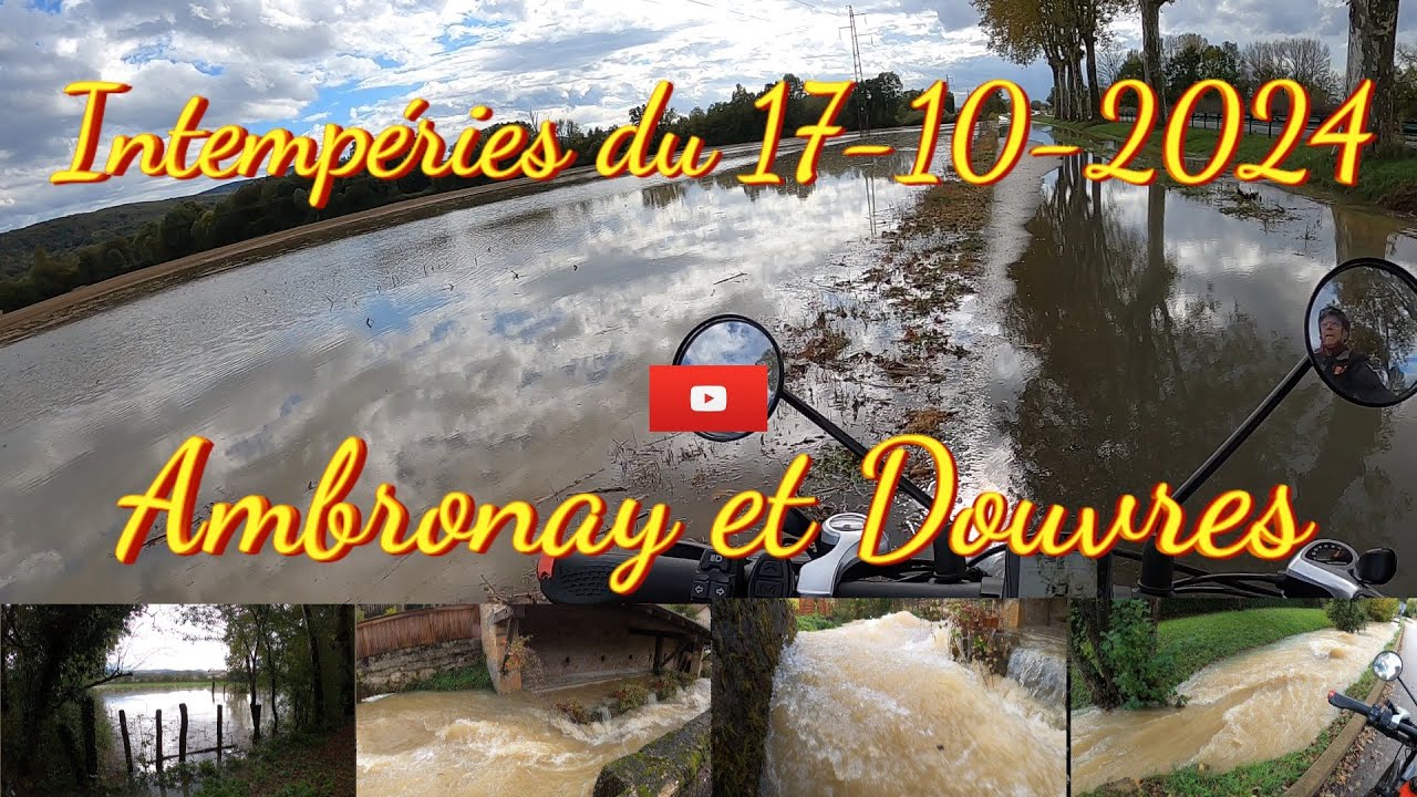 Les fortes Intempéries du 17-10-2024 à Ambronay et Douvres .