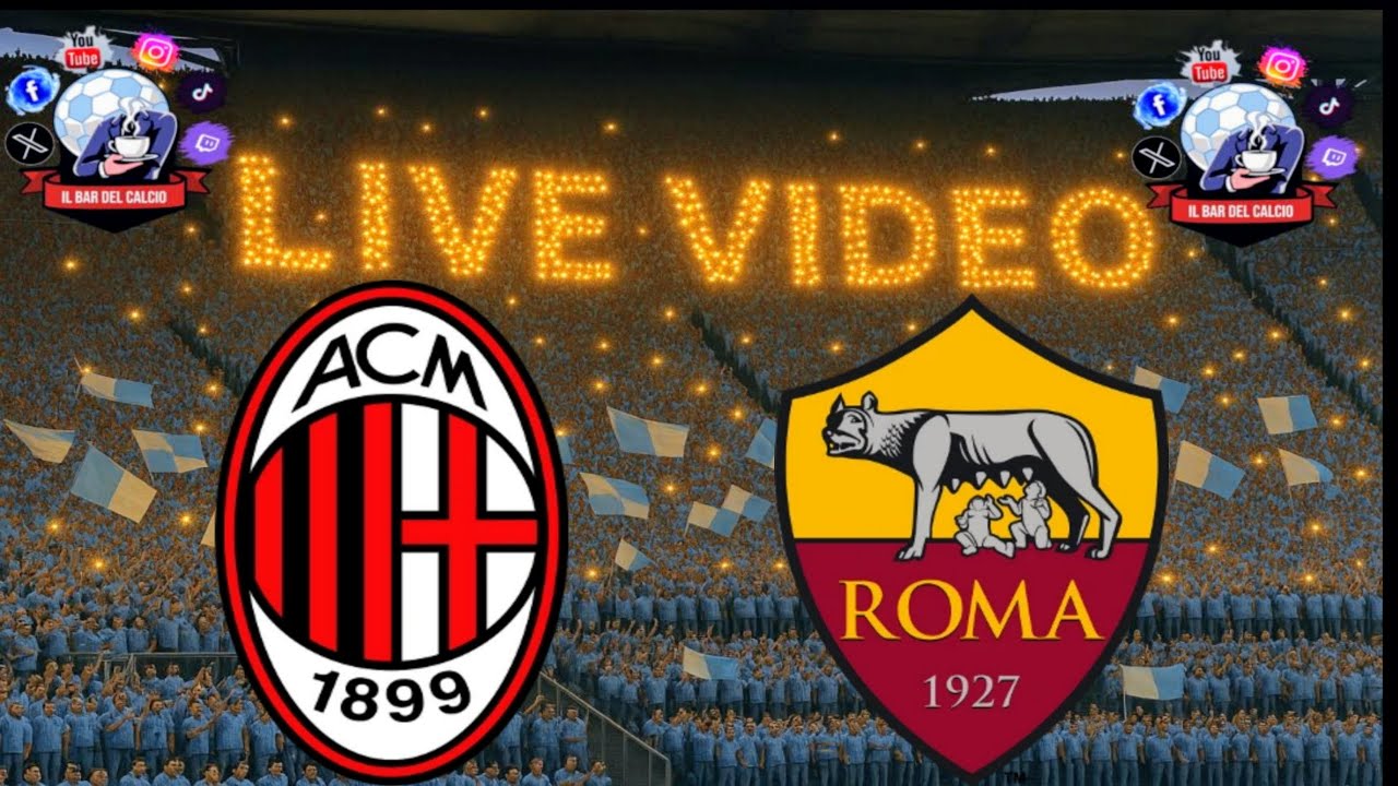 🔴Live MILAN-ROMA - SERIE A🔴