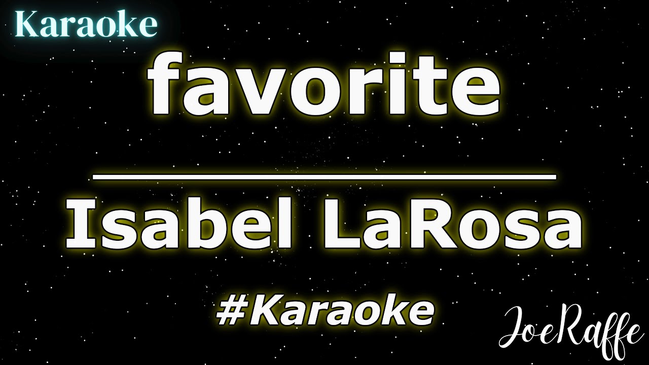Isabel LaRosa - favorite (Karaoke)