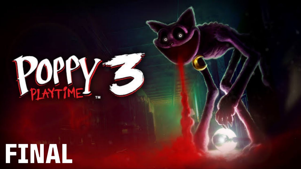 Poppy Playtime 3 &bull; Final | Full Gameplay (No Commentary) | Catnap Boss Fight