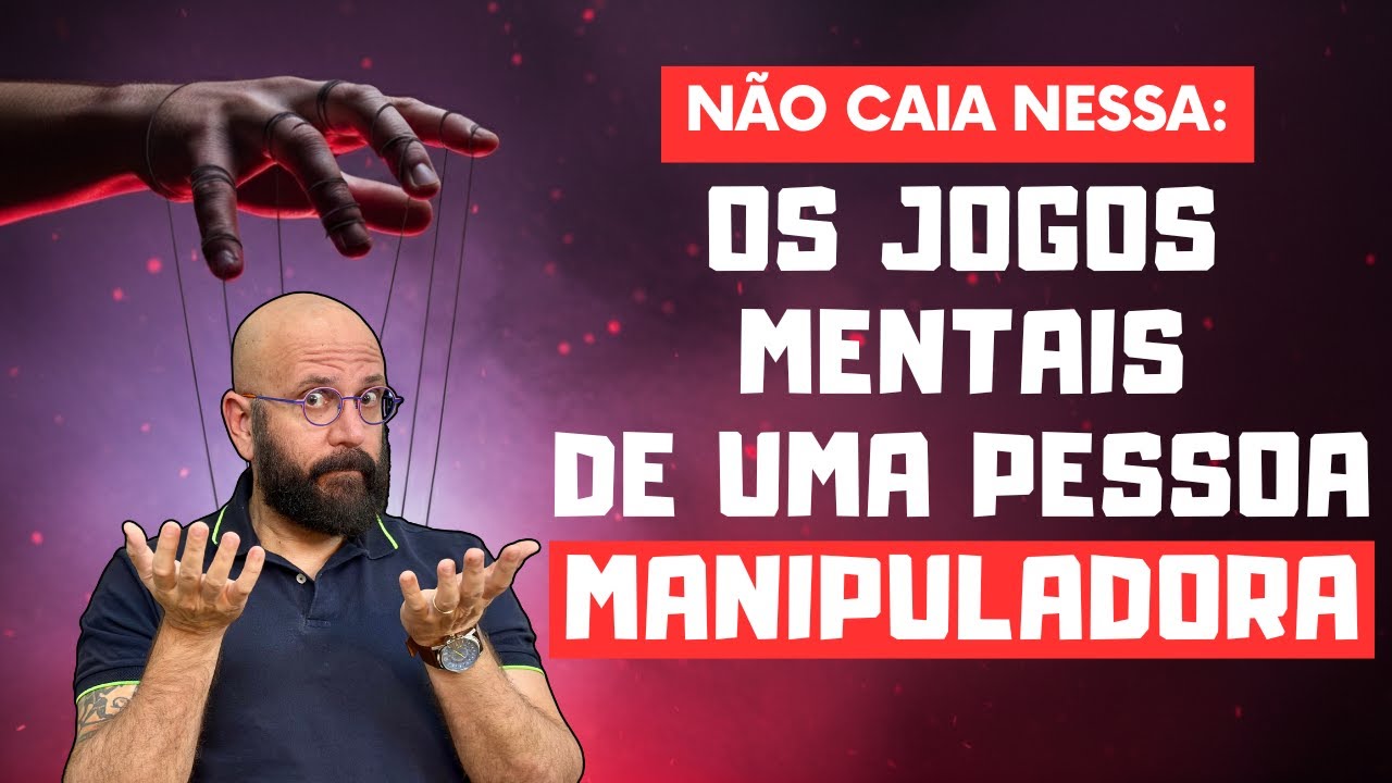 MANIPULADORES AGEM ASSIM, SE DEFENDA | Marcos Lacerda, psicólogo
