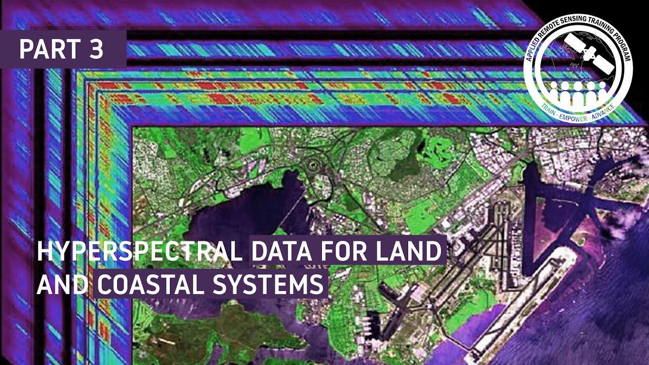 NASA ARSET: Hyperspectral Data for Coastal and Ocean Systems, Part 3/3