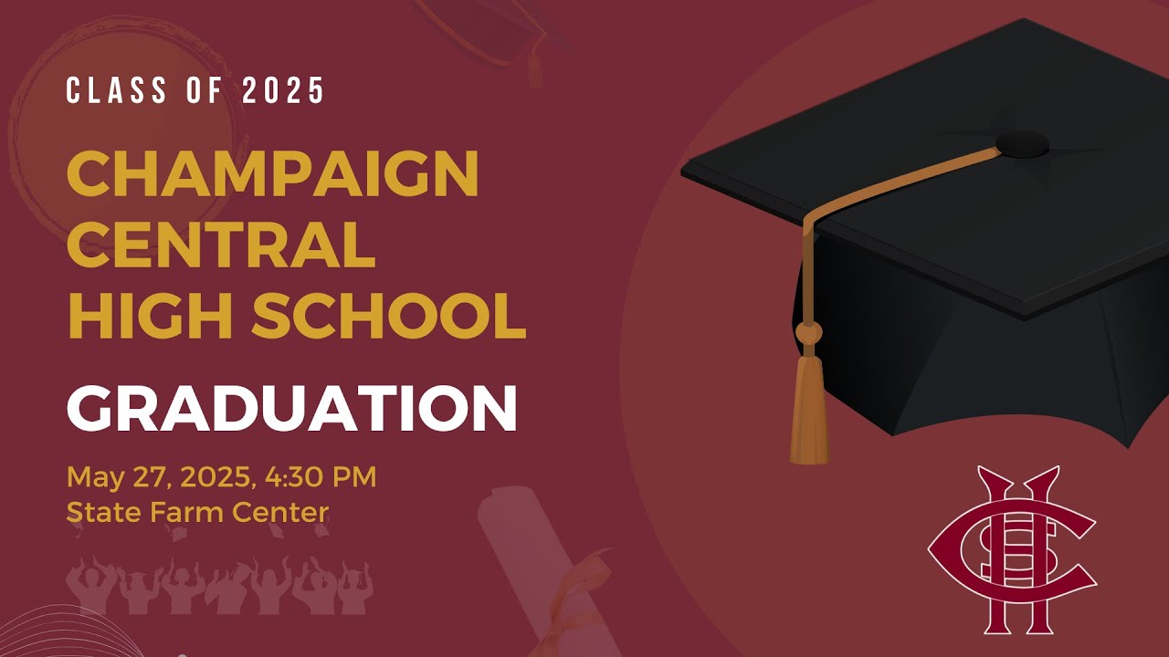 Champaign Central High School Commencement - Class of 2025