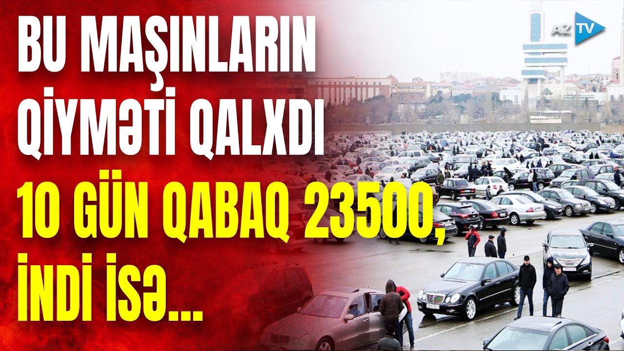 Bu maşınların QİYMƏTİ QALXDI: Yeni qaydalar tətbiq olundu - 