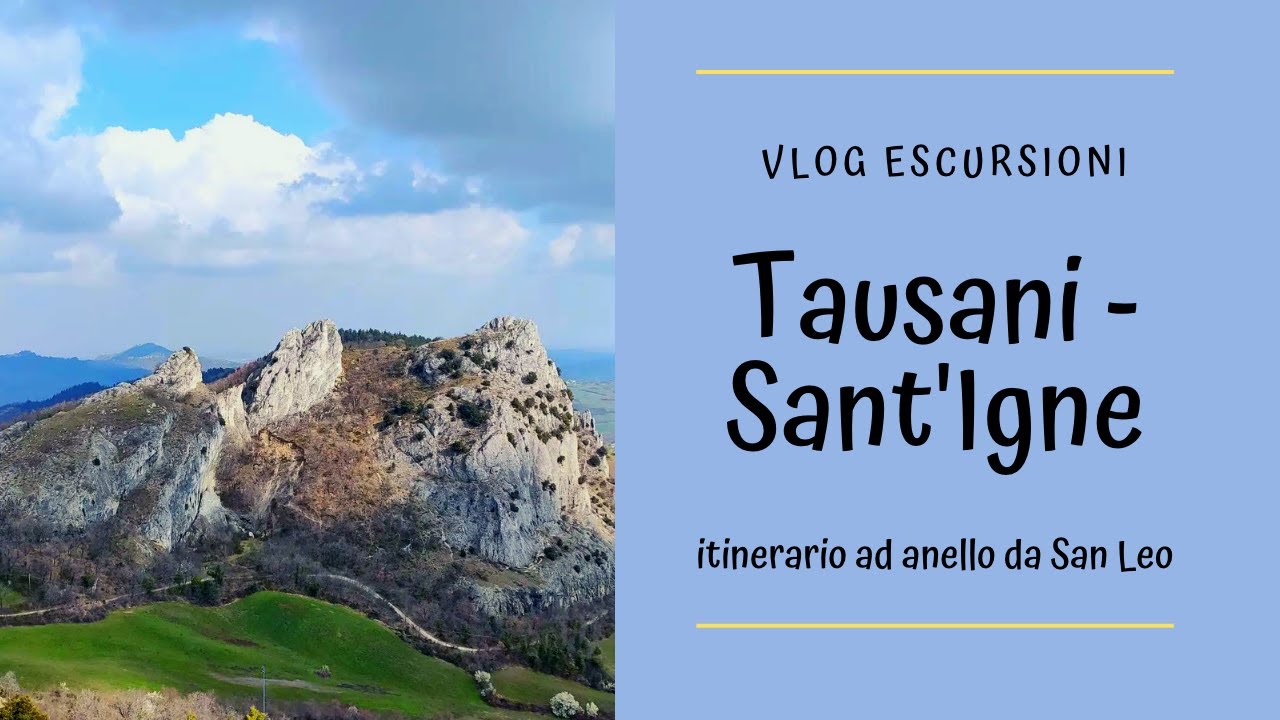 Tausani - Sant'Igne itinerario ad anello da SAN LEO