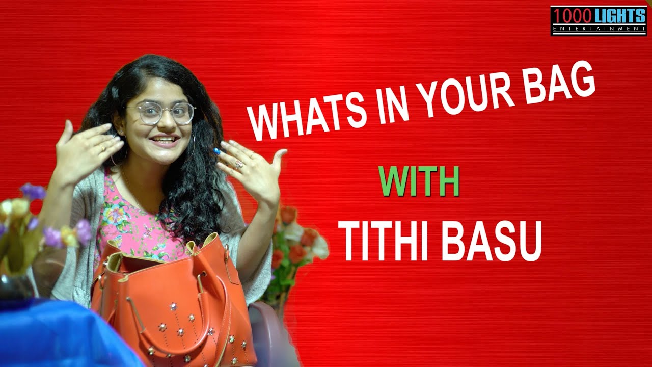 Whats In Your Bag With Tithi  II Full Video II