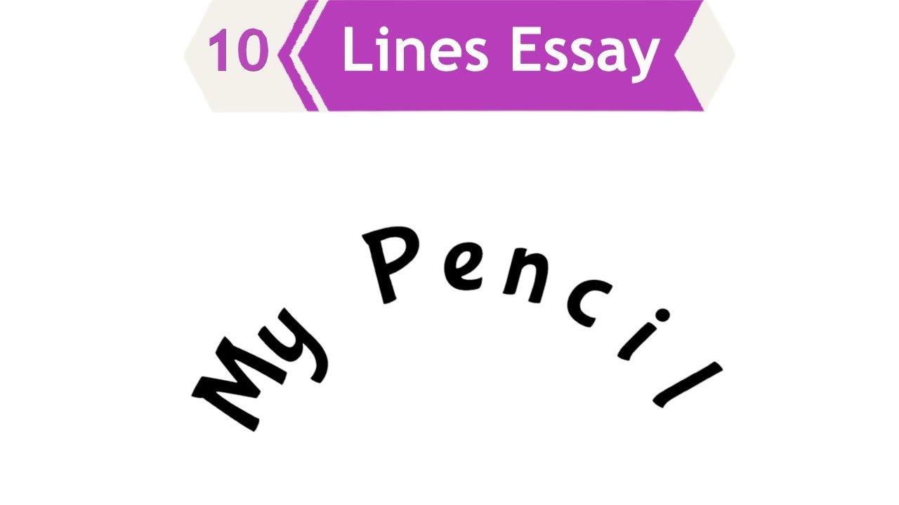 My Pencil Essay in English 10 Lines || Short Essay on My Pencil
