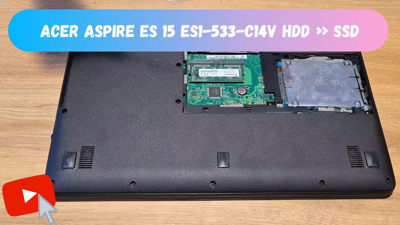 HDD swap to SSD in the Acer Aspire ES 15 ES1-533-C14V laptop