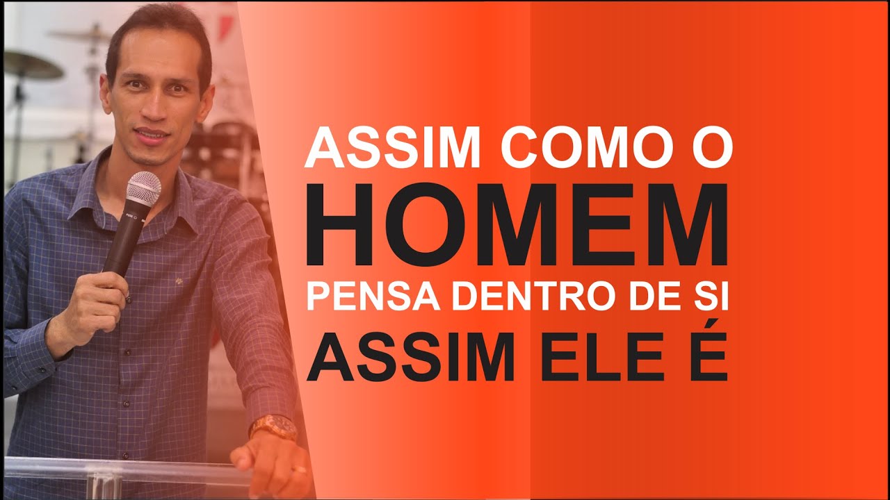 O HOMEM &Eacute; O QUE PENSA