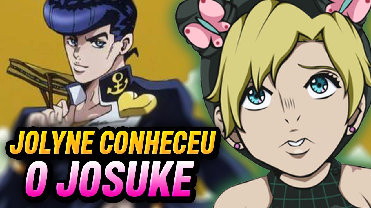 O DIA QUE JOLYNE CONHECEU JOSUKE II JOJO 99