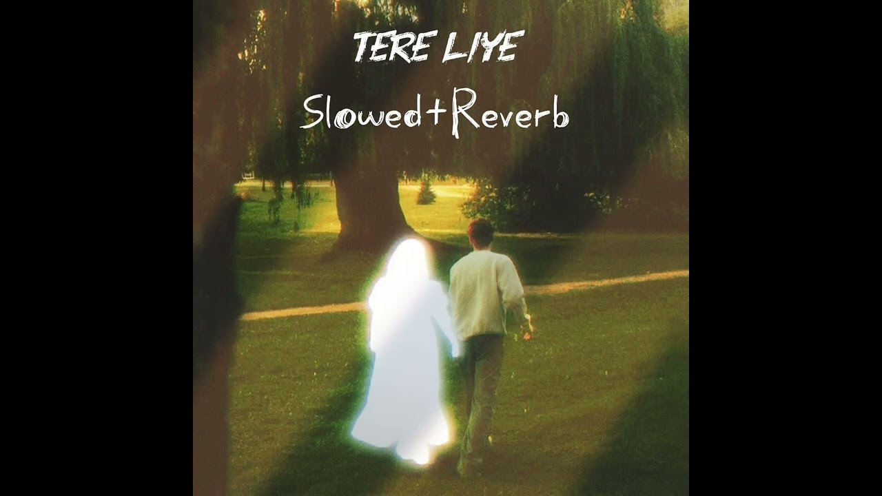 Tere liye ( Slowed+Reverb) |Atif Aslam|Shreya Ghoshal 