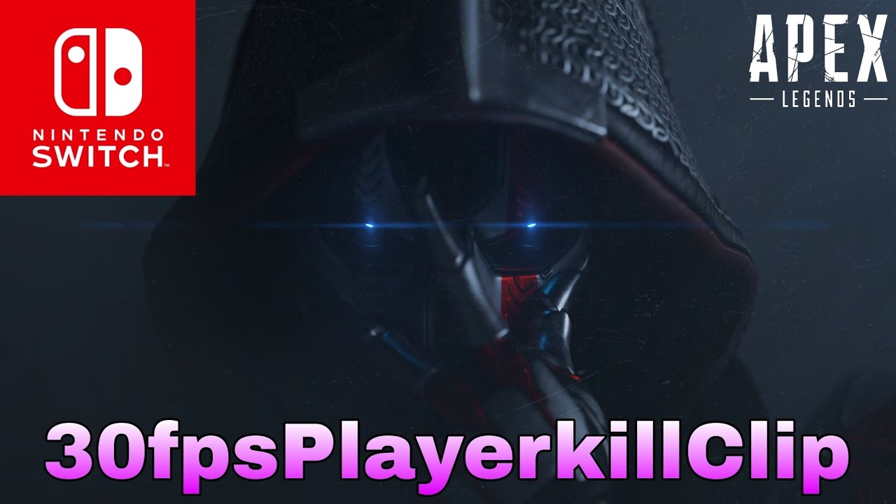 [Switch版APEX]30fpsPlayerkillClip