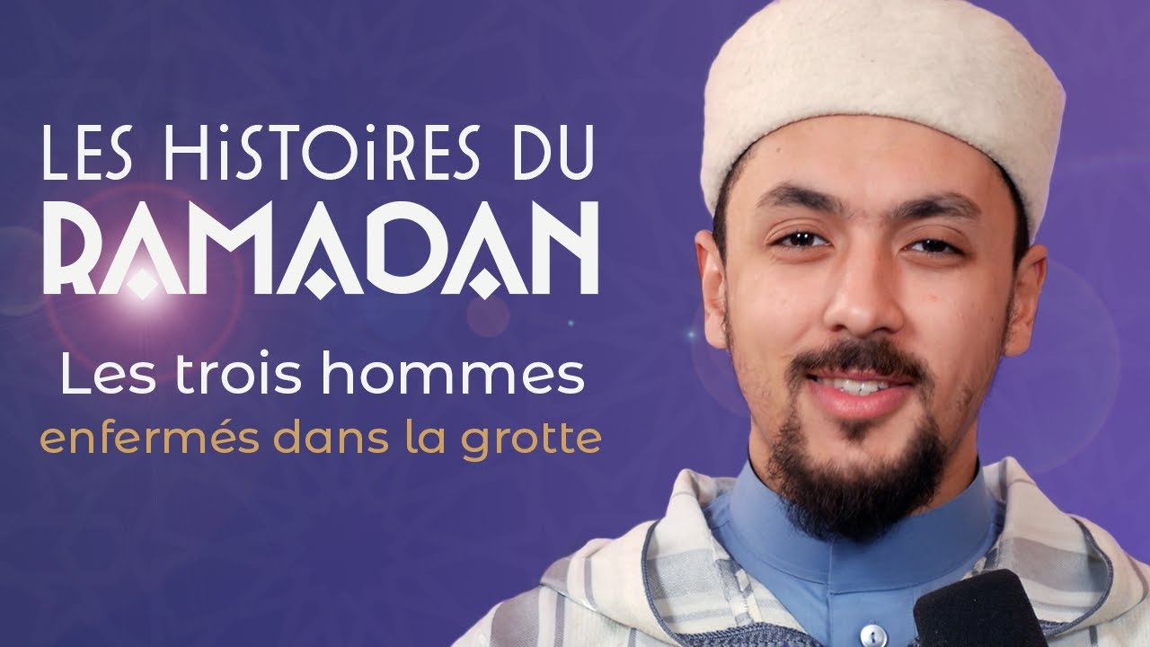 Les trois hommes enfermés dans la grotte - Les Histoires du Ramadan #5