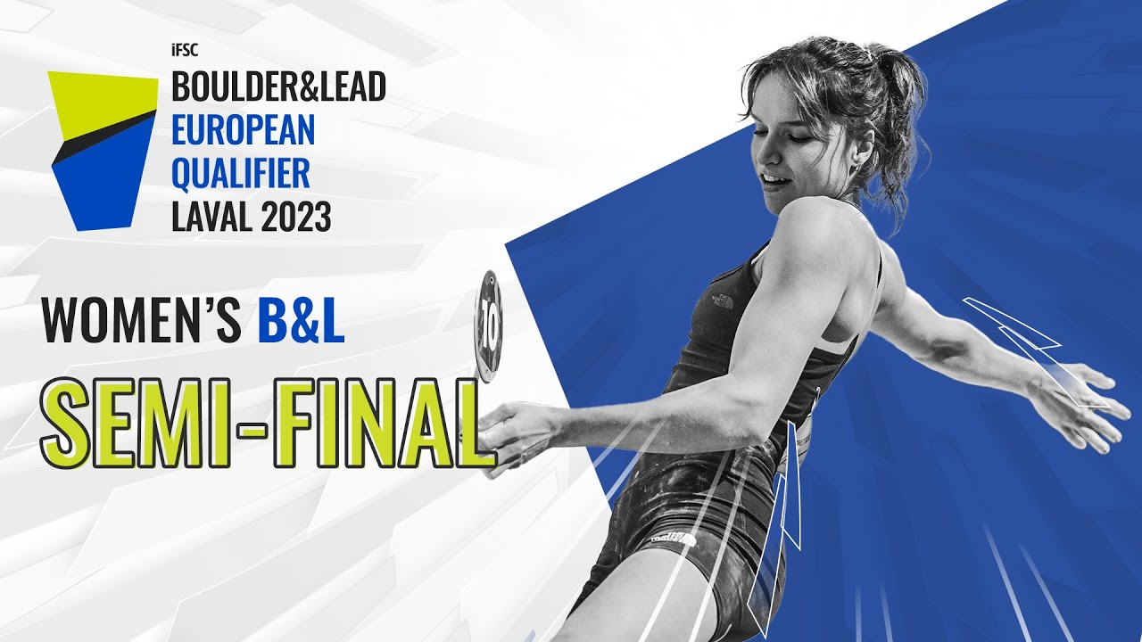 Women's Boulder & Lead semi-final || Laval 2023