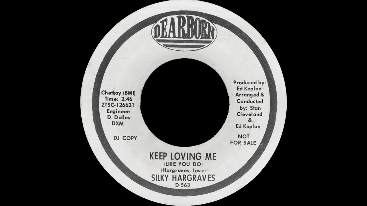 Keep Loving Me  (Like You Do)- Silky Hargraves-1966