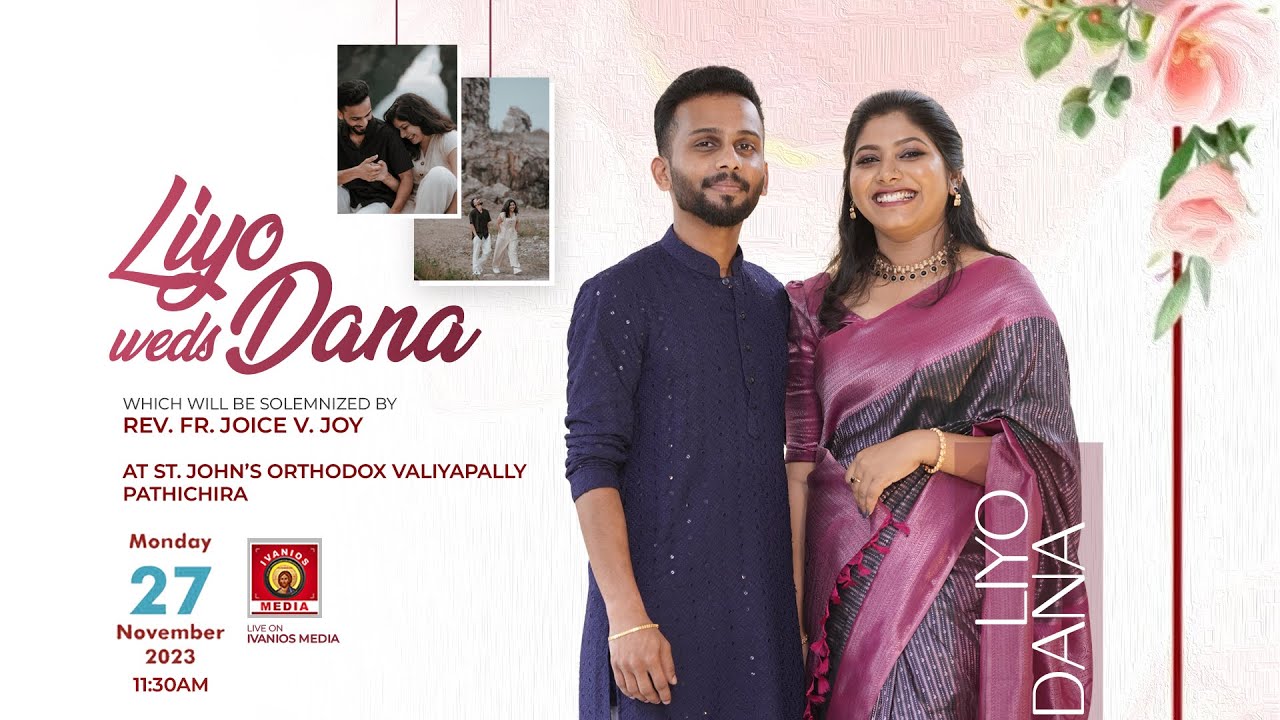 Liyo weds Dana - WEDDING CEREMONY | St. John's Orthodox Valiyapally, Pathichira | LIVE.