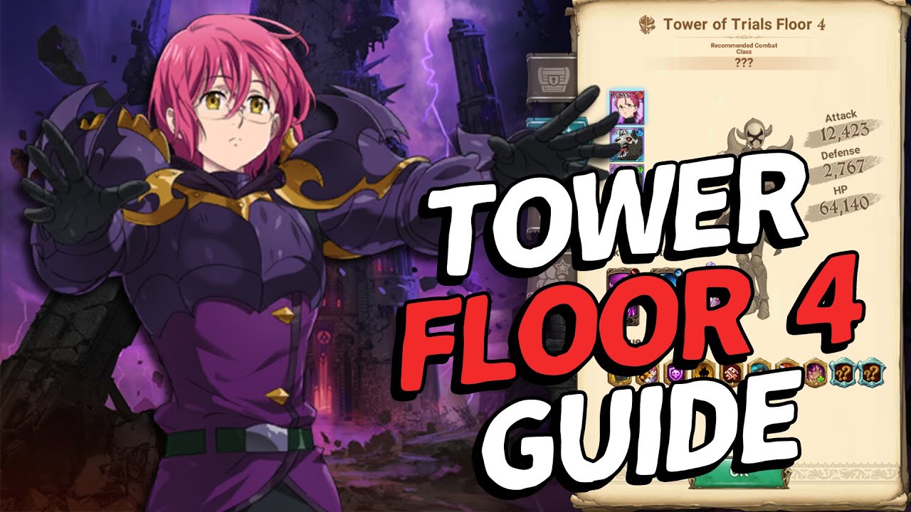 New Tower of Trials Floor 4 Guide! | 7DS Grand Cross