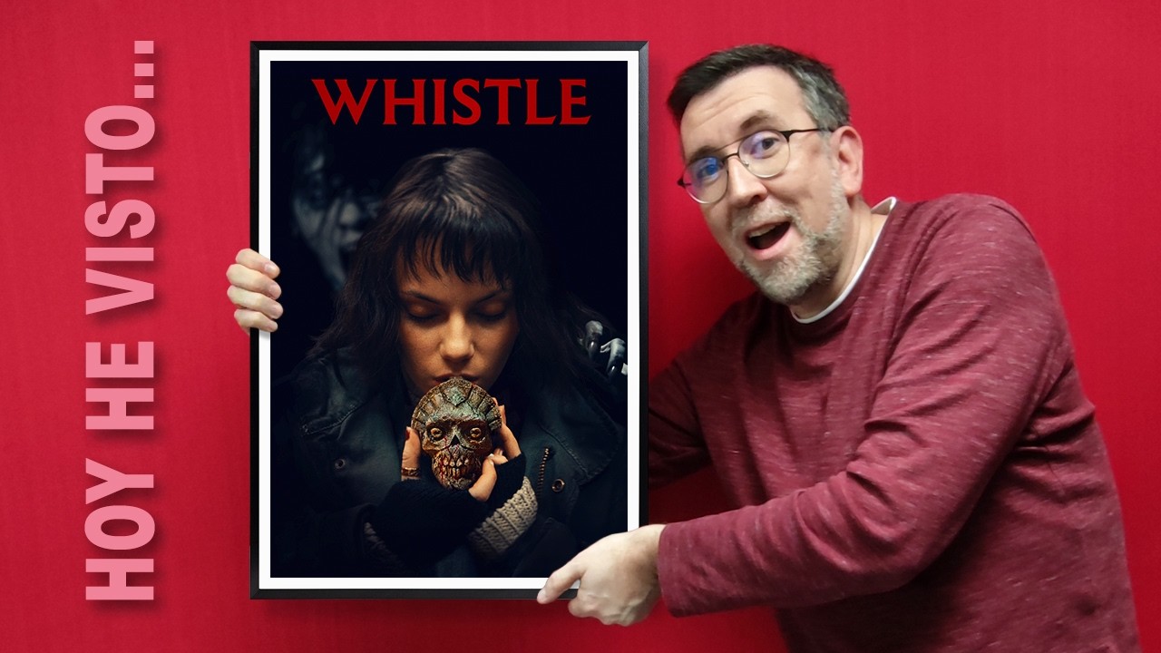 WHISTLE (EL SILBIDO DEL MAL) - Opinión y Reseña sin Spoilers