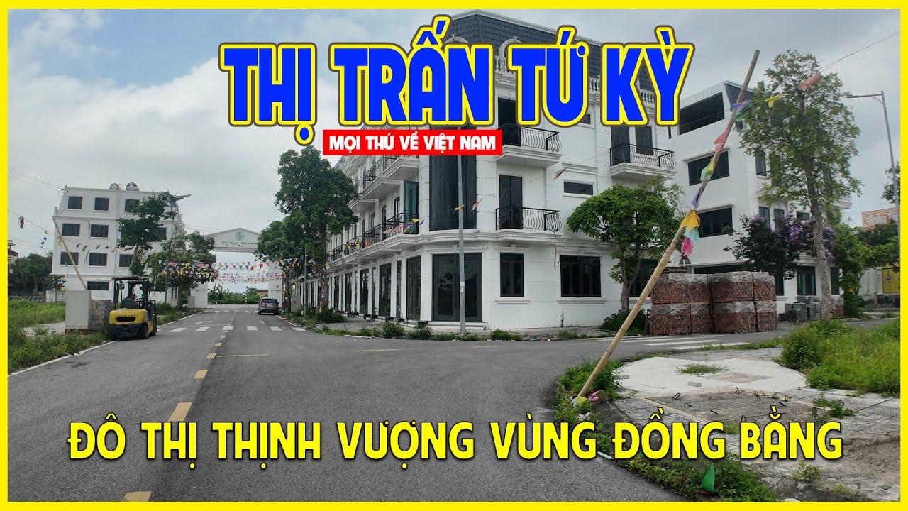 THỊ TRẤN TỨ KỲ | MỘT ĐÔ THỊ THỊNH VƯỢNG TẠI ĐỒNG BẰNG SÔNG HỒNG | Đô Thị Việt Nam