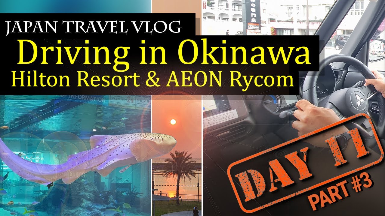 How to drive in Okinawa Japan? 🌴🌊 (Hilton Chatan Resort & Aeon Mall Rycom)