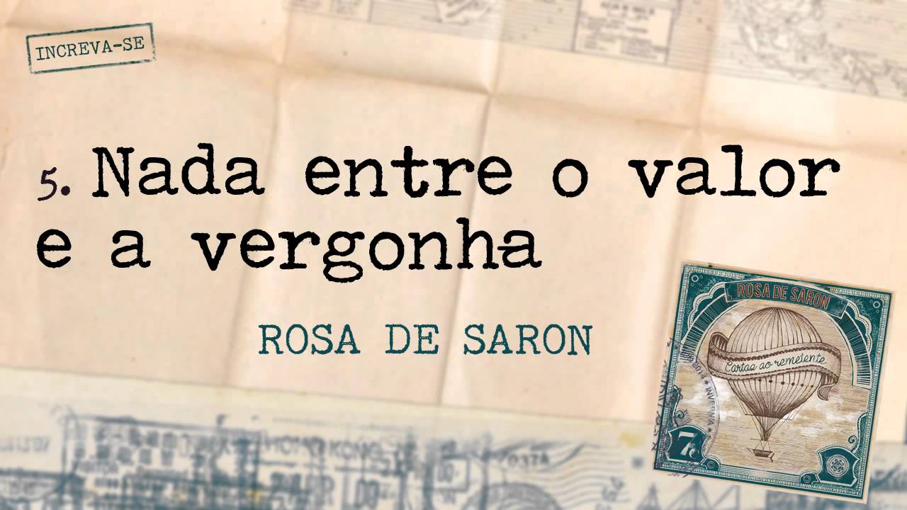 Rosa de Saron - Nada Entre o Valor e a Vergonha (Álbum Cartas ao Remetente)
