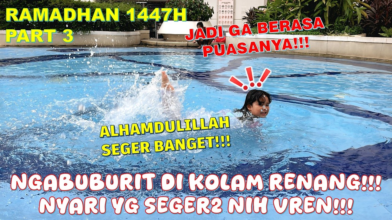 BERENANG DI KOLAM RENANG SAMPE BUKA PUASA‼️‼️‼️ JADI GA BERASA‼️‼️‼️